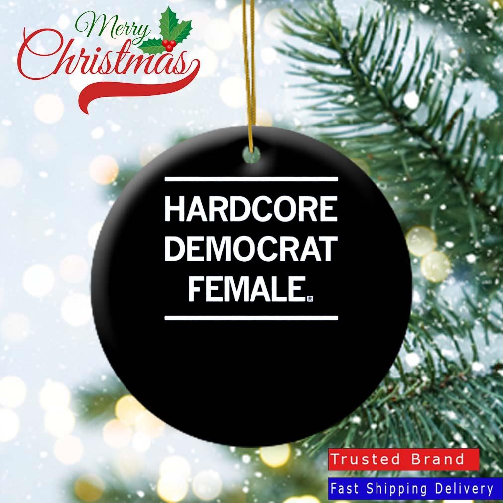 Hardcore Democrat Female Ornament