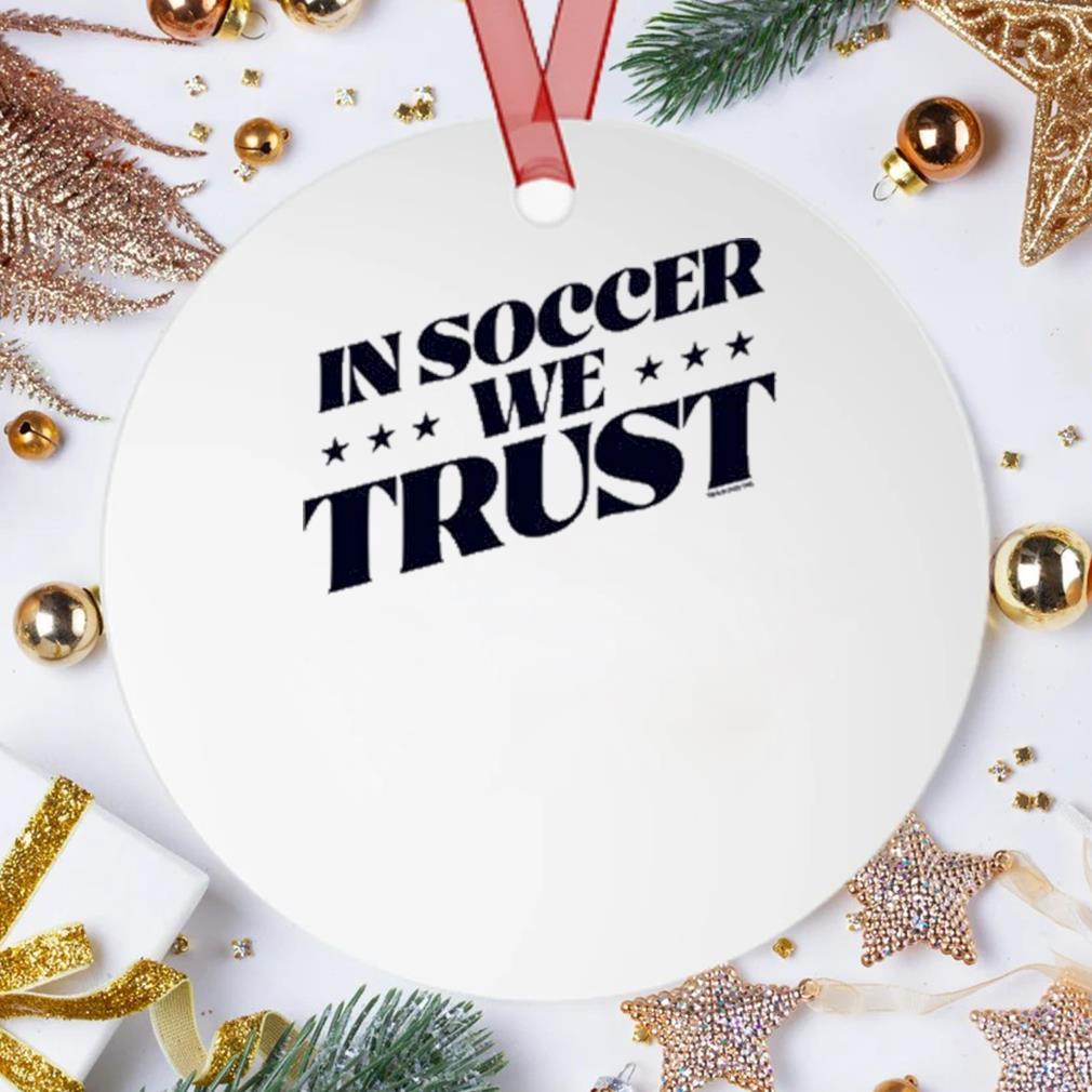 In Soccer We Trust Ornament