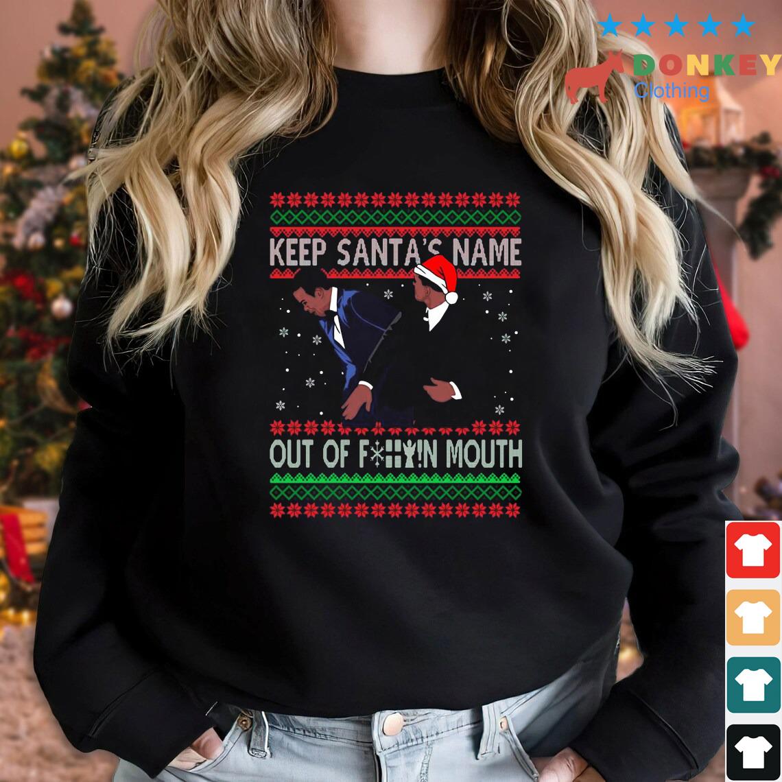 Keep Santa's Name Out Of F-ck Mouth Christmas Sweater
