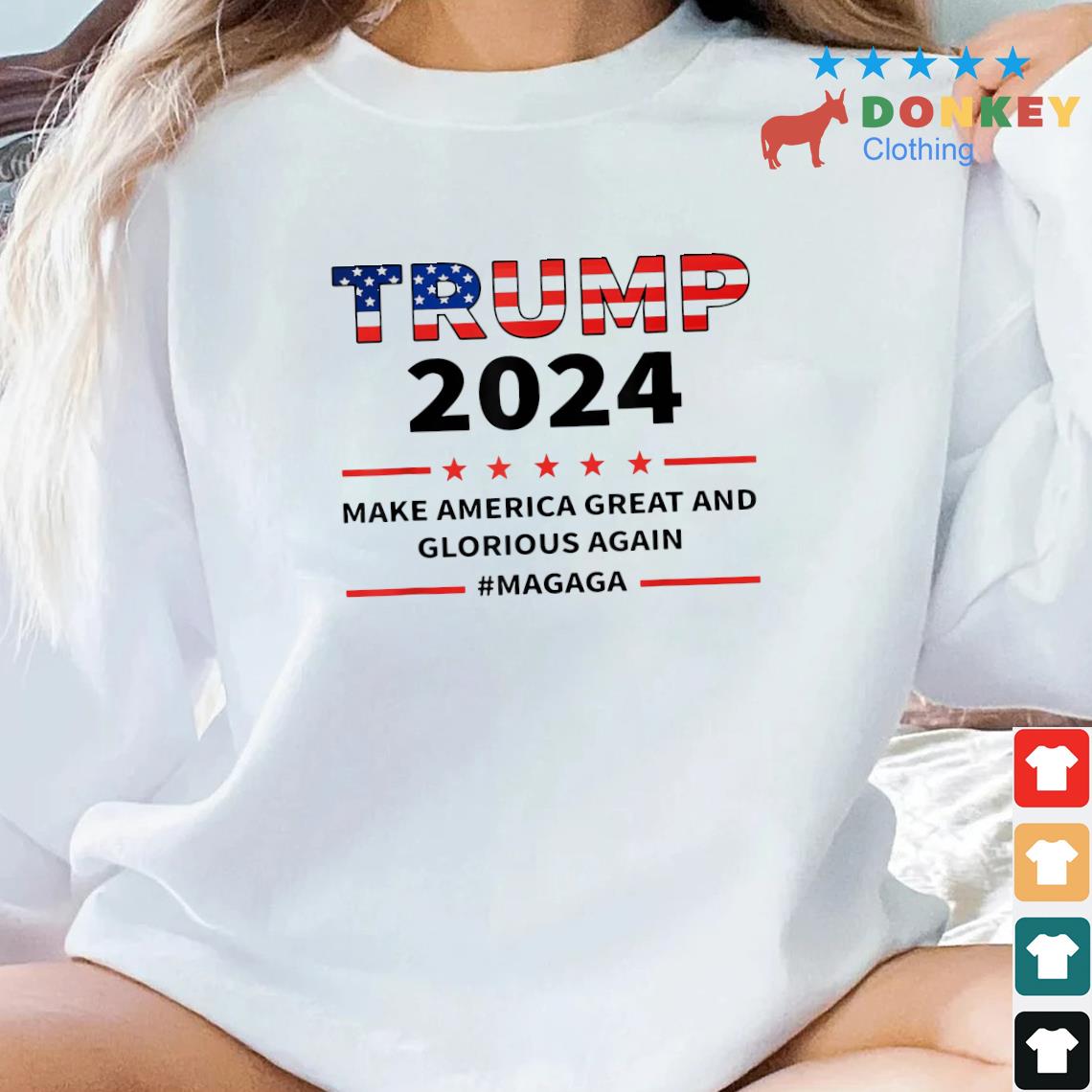 MAGAGA Trump 2024 Make America Great And Glorious Again Shirt
