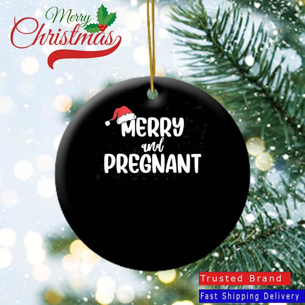 Merry And Pregnant Christmas Ornament