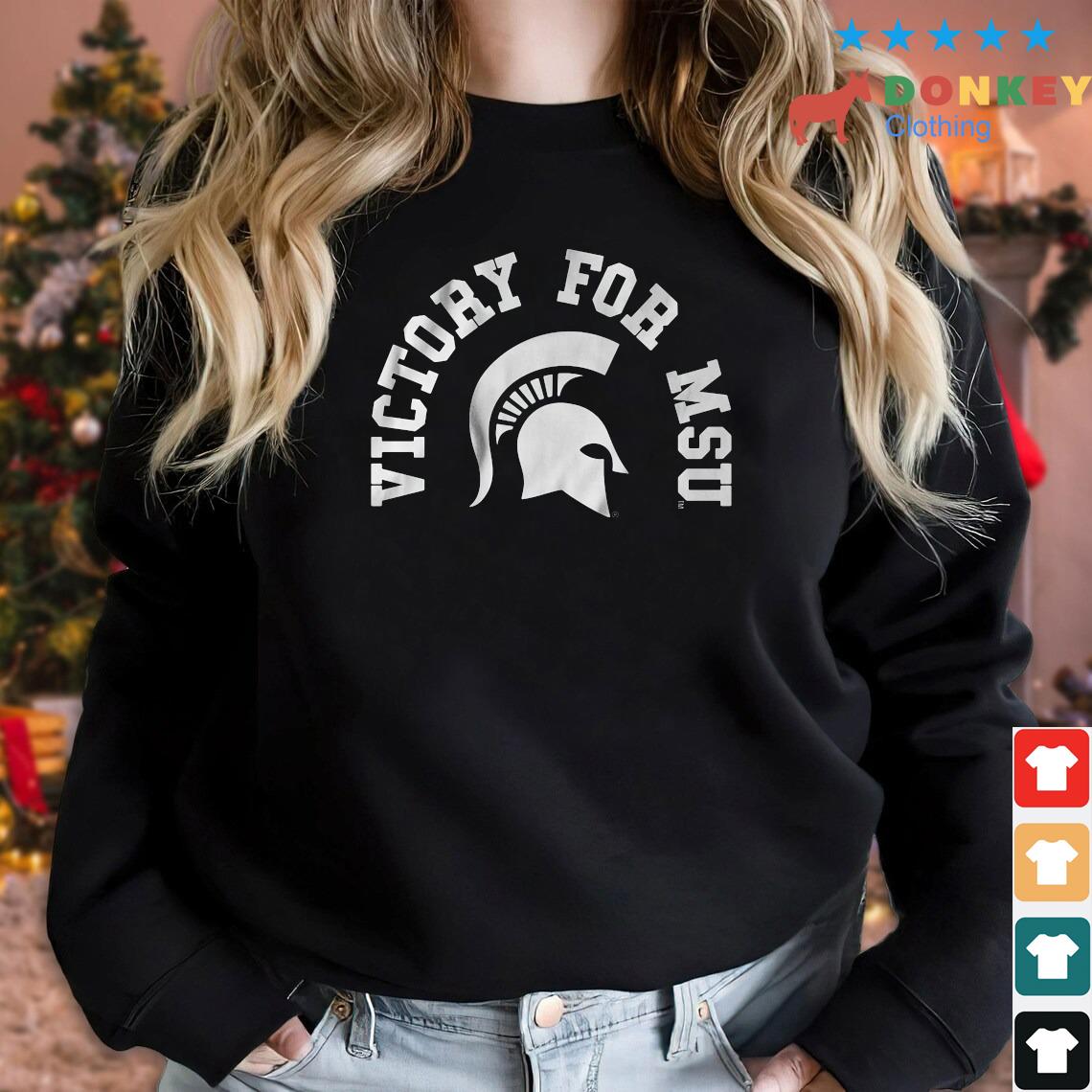 Michigan State Spartans Victory For MSU Shirt