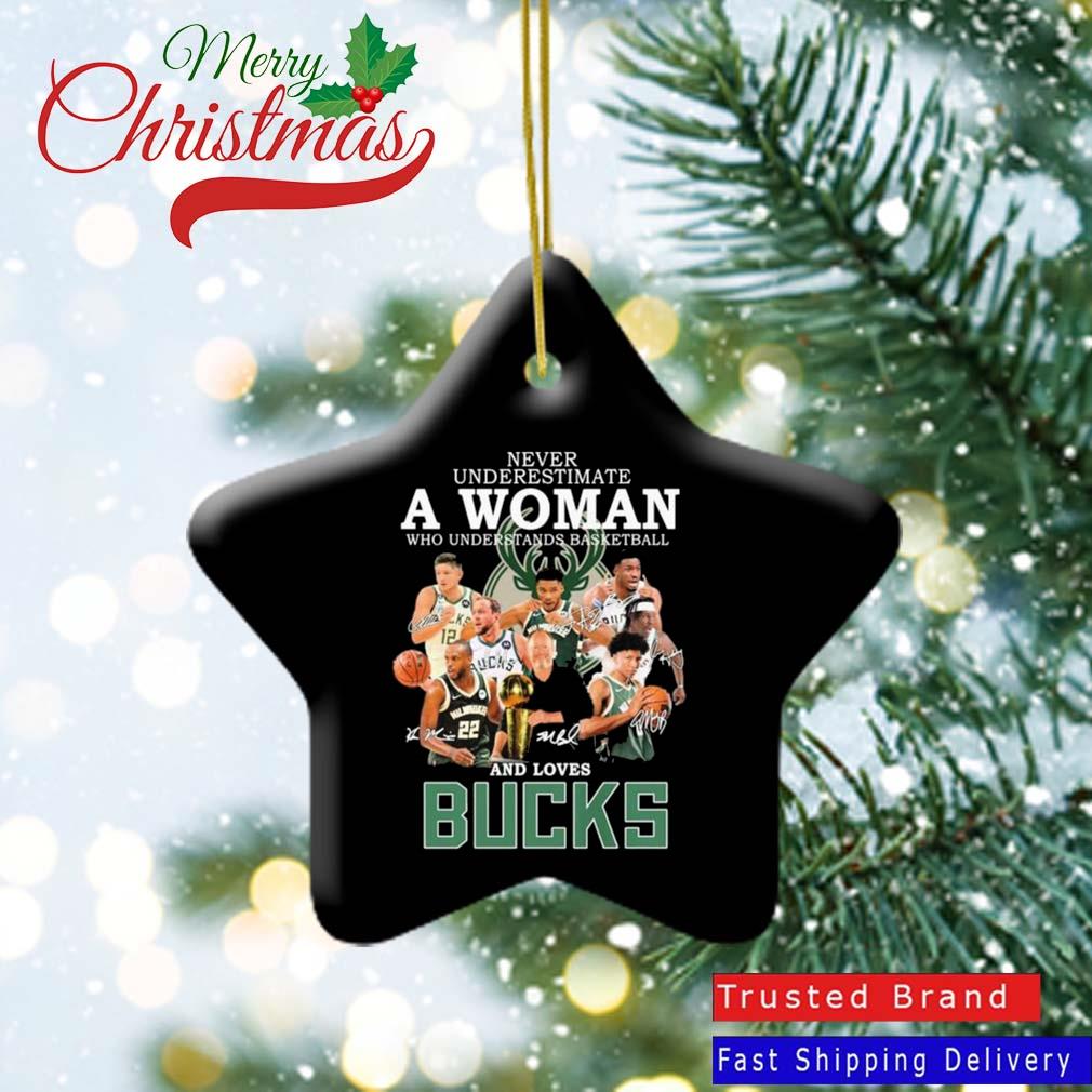 Milwaukee Bucks Team Never Underestimate A Woman Who Understands Basketball And Loves Bucks 2022 Signatures Ornament