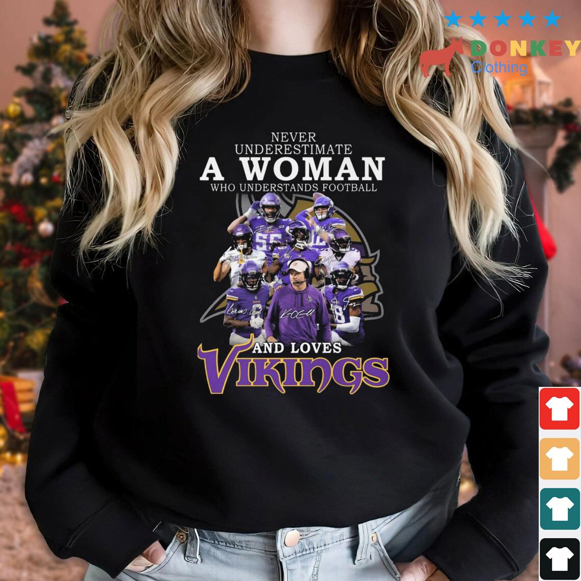 Never Underestimate A Woman Who Understands Football And Loves Minnesota Vikings Team Signatures shirt