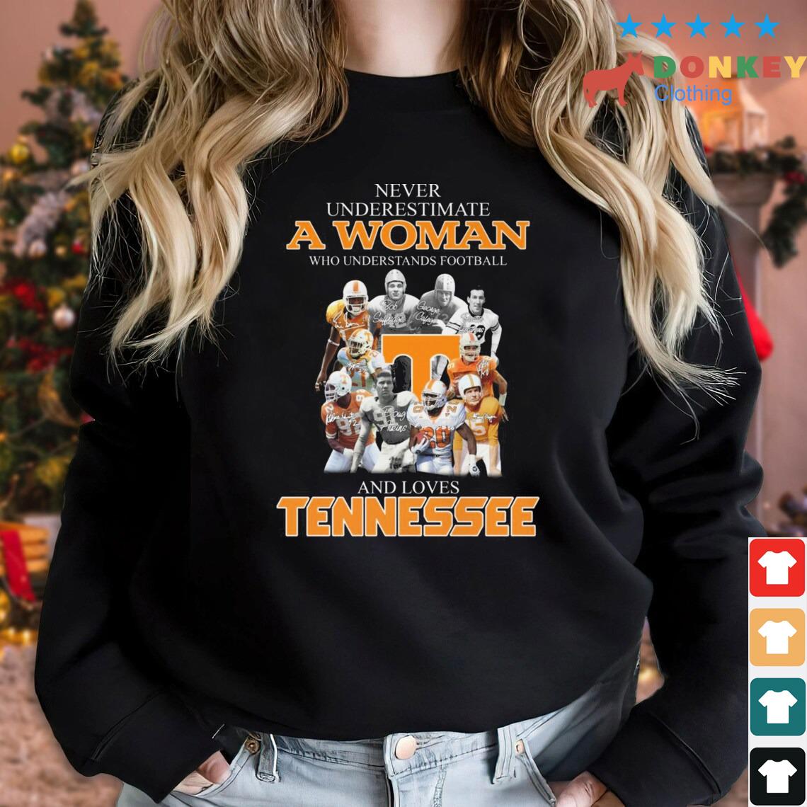 Never Underestimate A Woman Who Understands Football And Loves Tennessee Volunteers Legend Signatures Shirt
