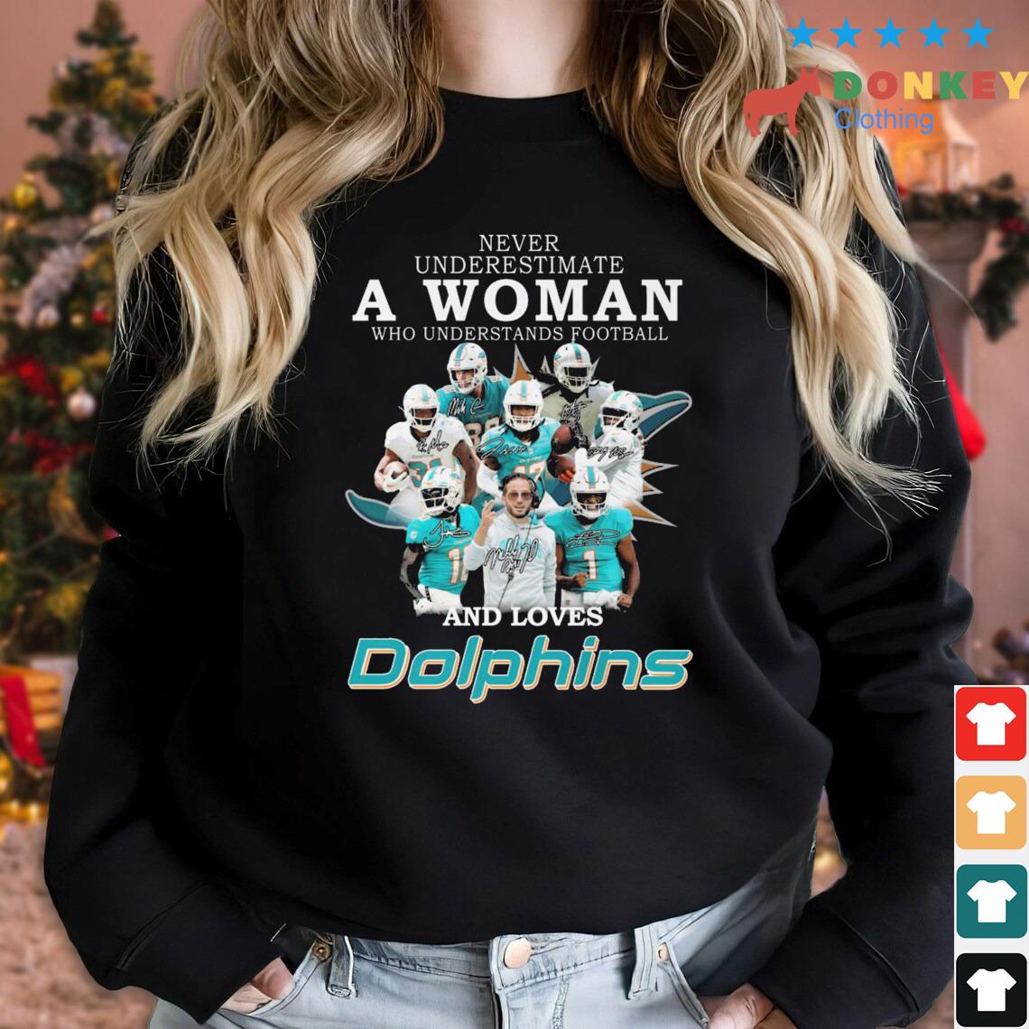 Official Never Underestimate A Woman Who Understands Football And Loves Miami Dolphins Signatures shirt