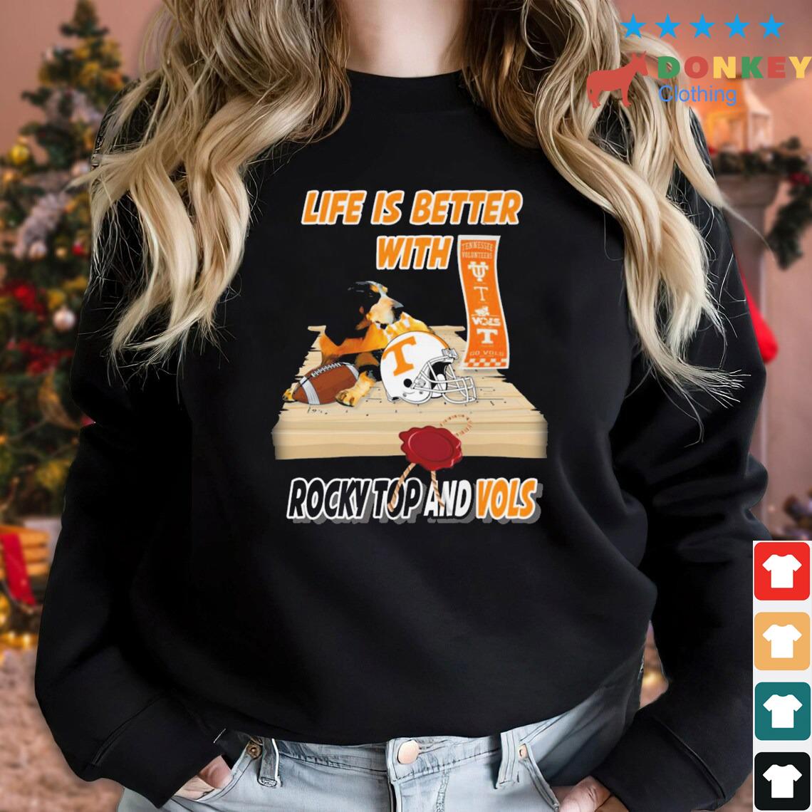 Official Tennessee Volunteers Life Is Better With Rocky Top And Vols shirt
