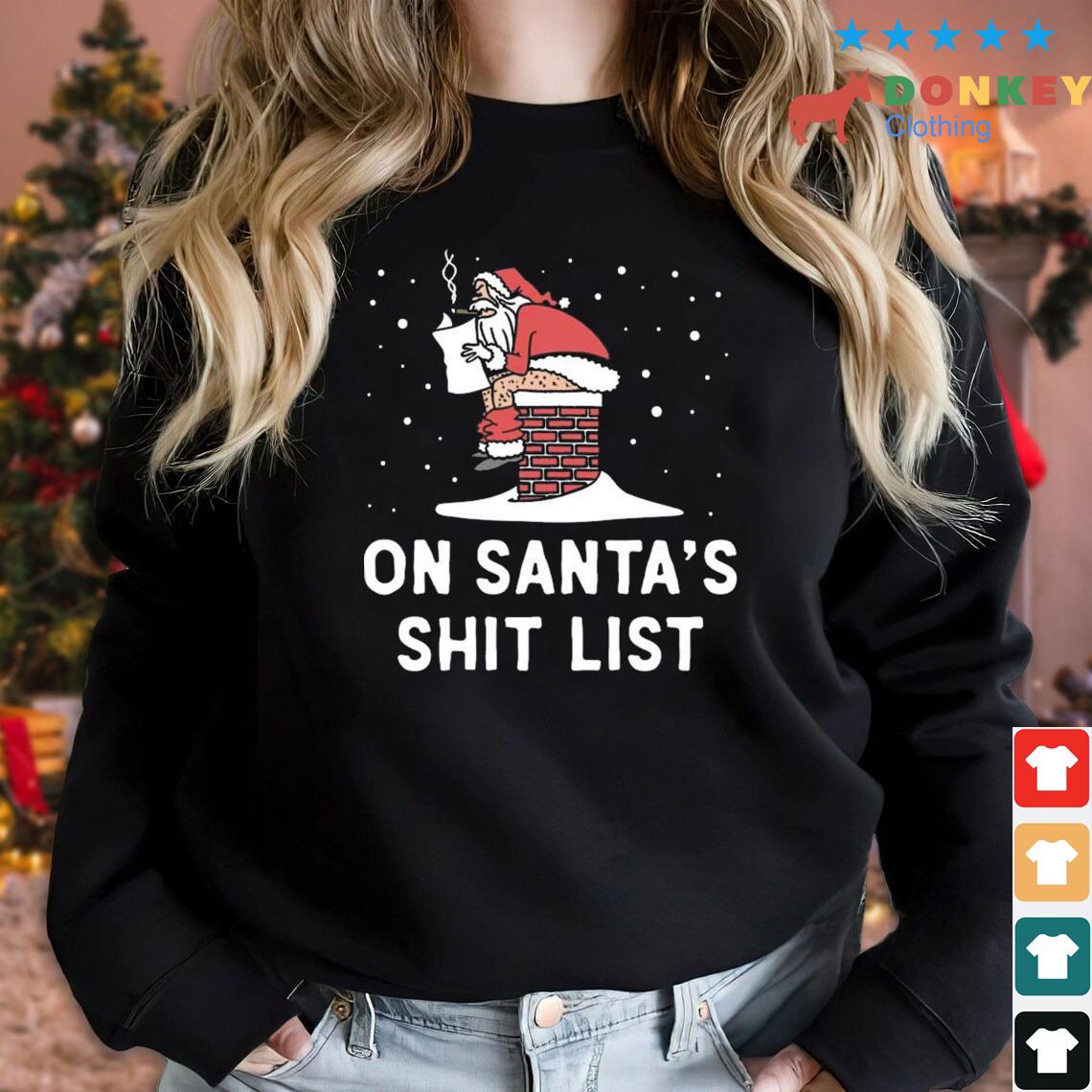 On Santa's Shit List Christmas Sweater