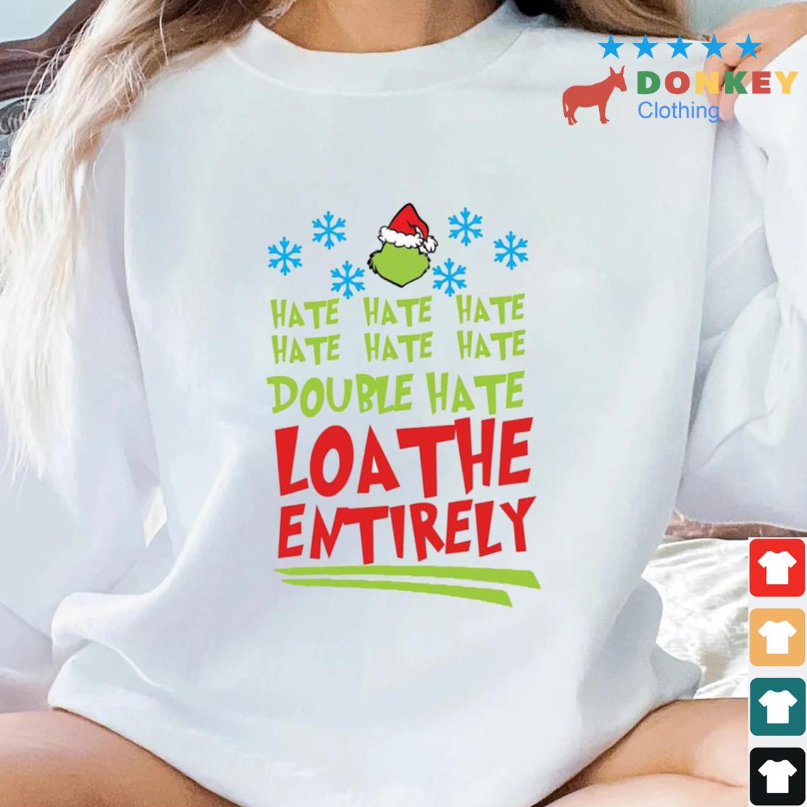 Santa Grinch Hate Hate Hate Double Hate Loathe Entirely Christmas Sweater