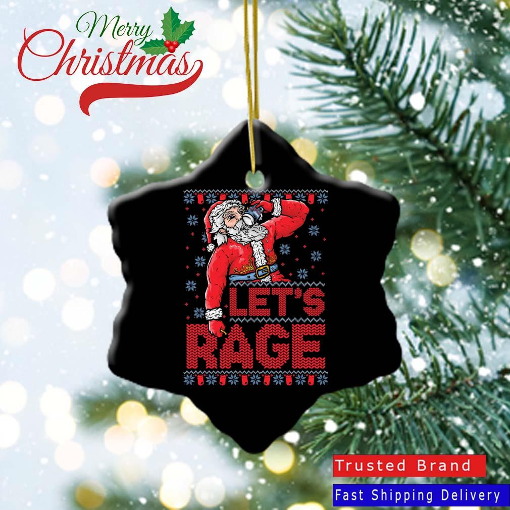 Santa Let's Rage Ugly Christmas Ornament