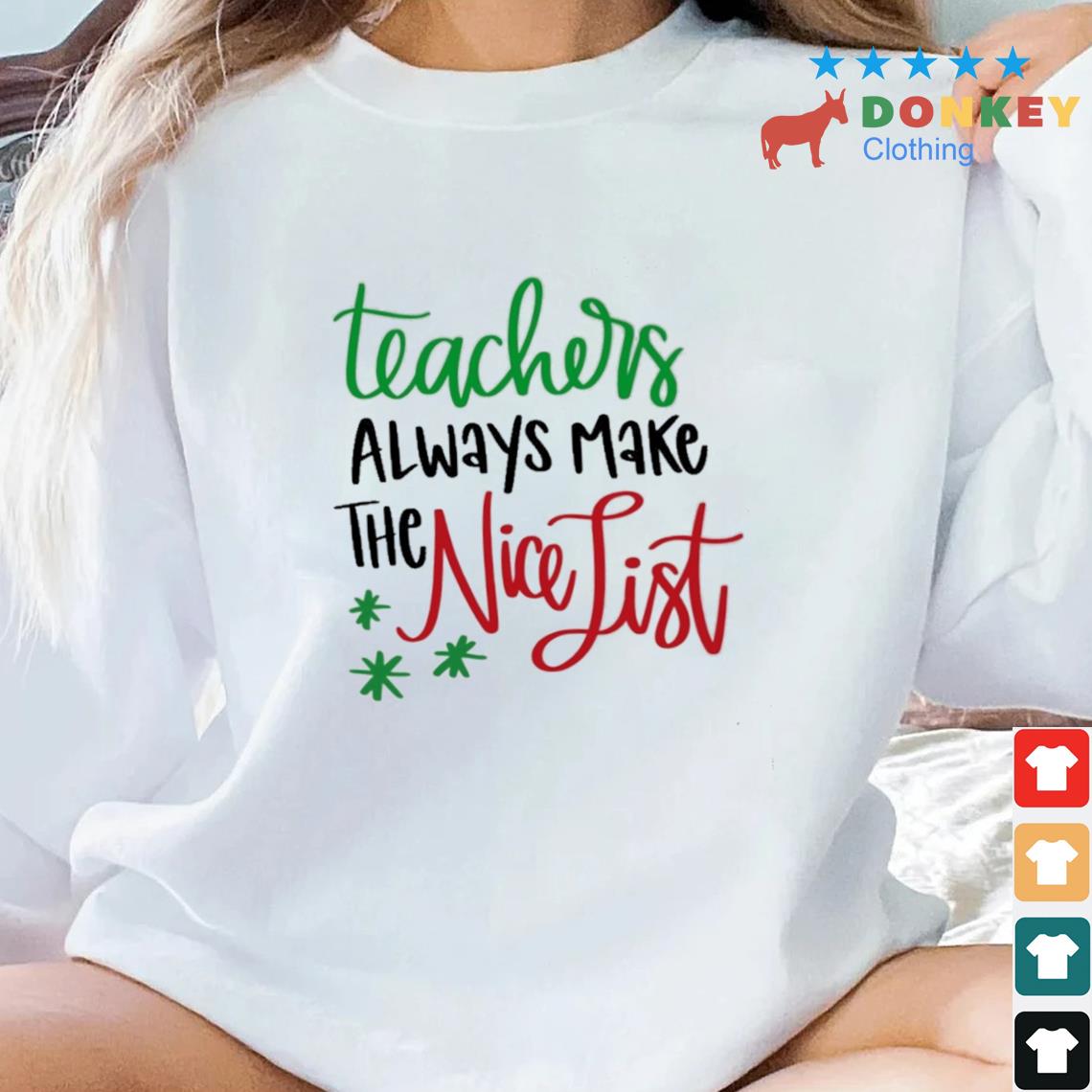 Teacher Always Make The Nice List Christmas 2022 Sweater
