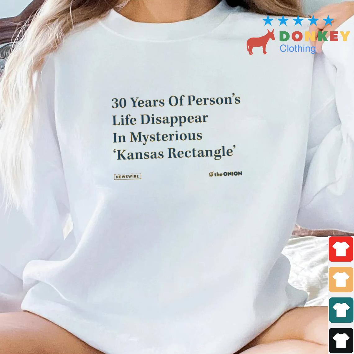 The Onion 30 Years Of Person's Life Disappear In Mysterious Kansas Rectangle Shirt