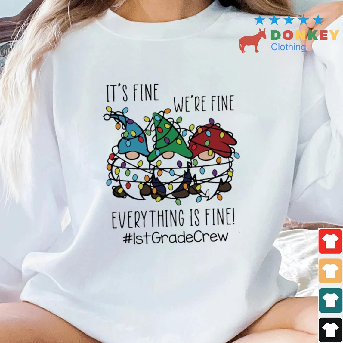 Three Gnomes It's Fine We're Fine Everything Is Fine 1st Grade Crew Christmas Sweater