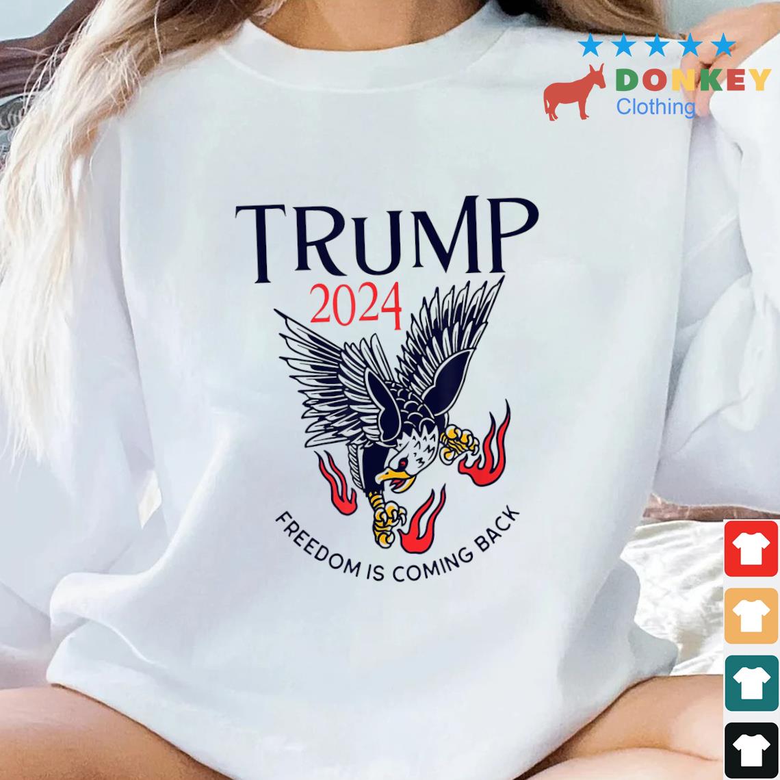 Trump 2024 Freedom Is Coming Back Eagel T-Shirt