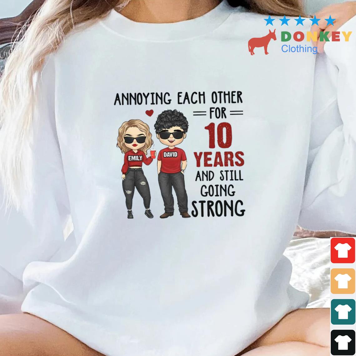 Annoying Each Other For 10 Years & Still Going Strong Anniversary Shirt