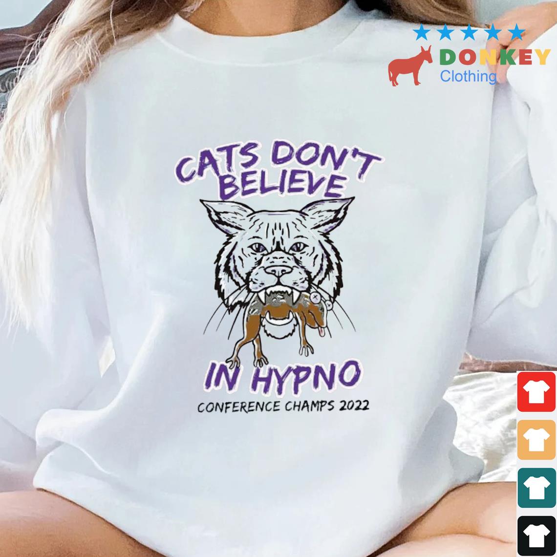 Cats Don't Believe In Hypno Conference Champs 2022 Shirt