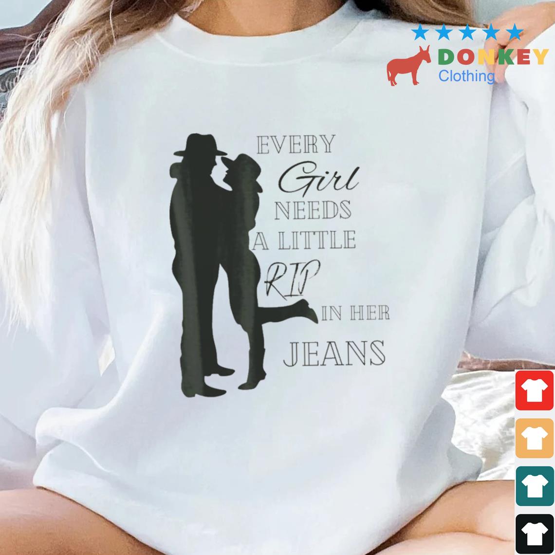 Every Girl Needs A Little Rip In Her Jeans Yellowstone Dutton Silhouette 2022 Shirt