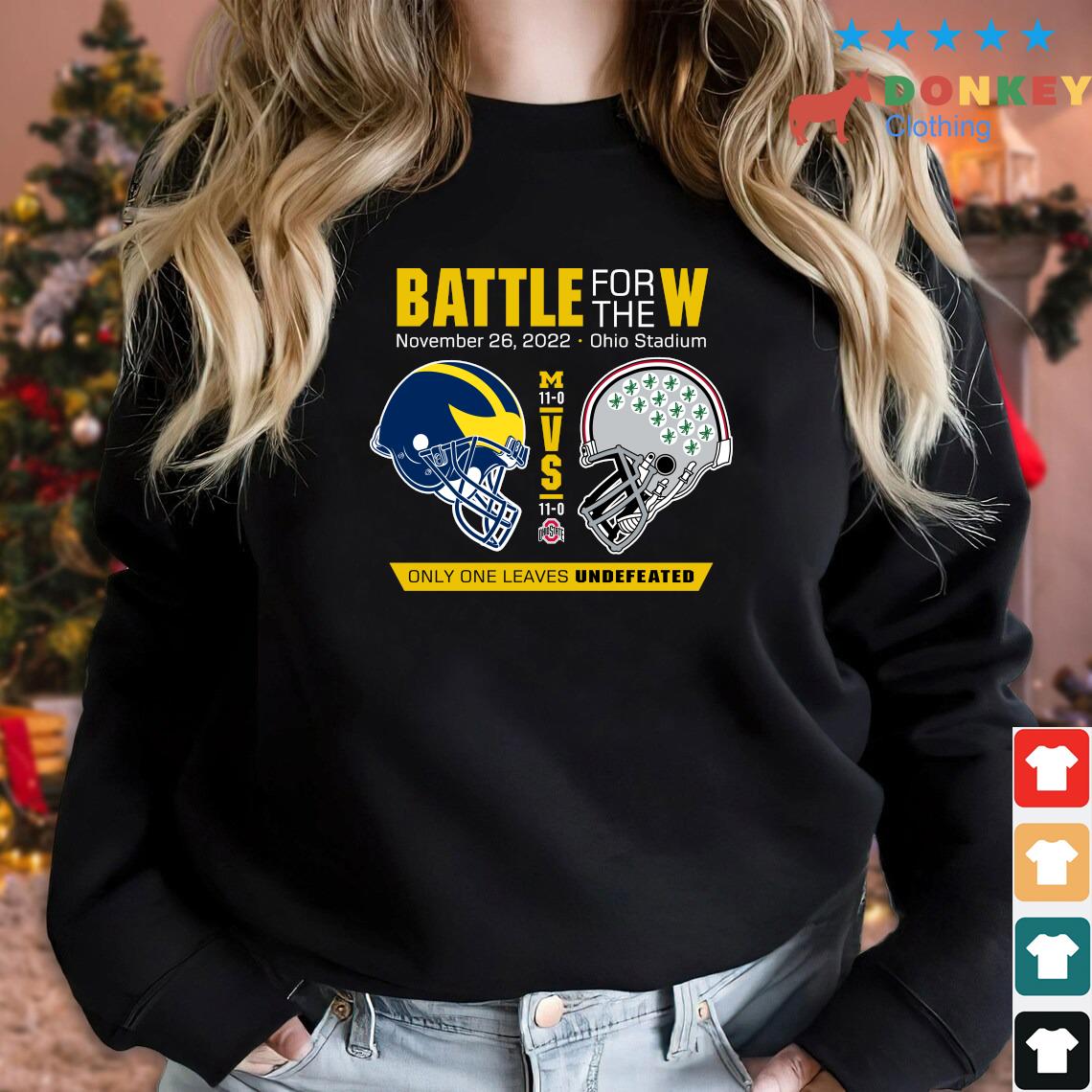 Michigan Wolverines Vs Ohio State Buckeyes Battle For The W Only One Leaves Undefeated 2022 T-SHirt