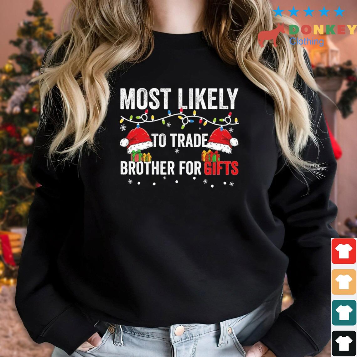 Most Likely To Trade Brother For Christmas Lights Sweater