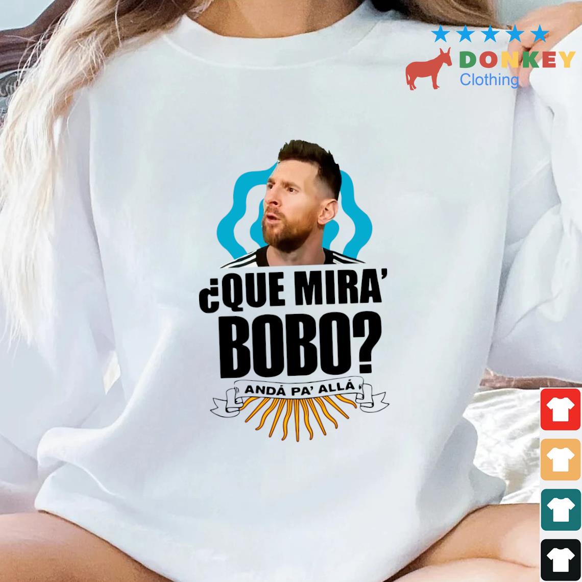 Official Que Miras Bobo Anda Pa Alla 2022 T-shirt