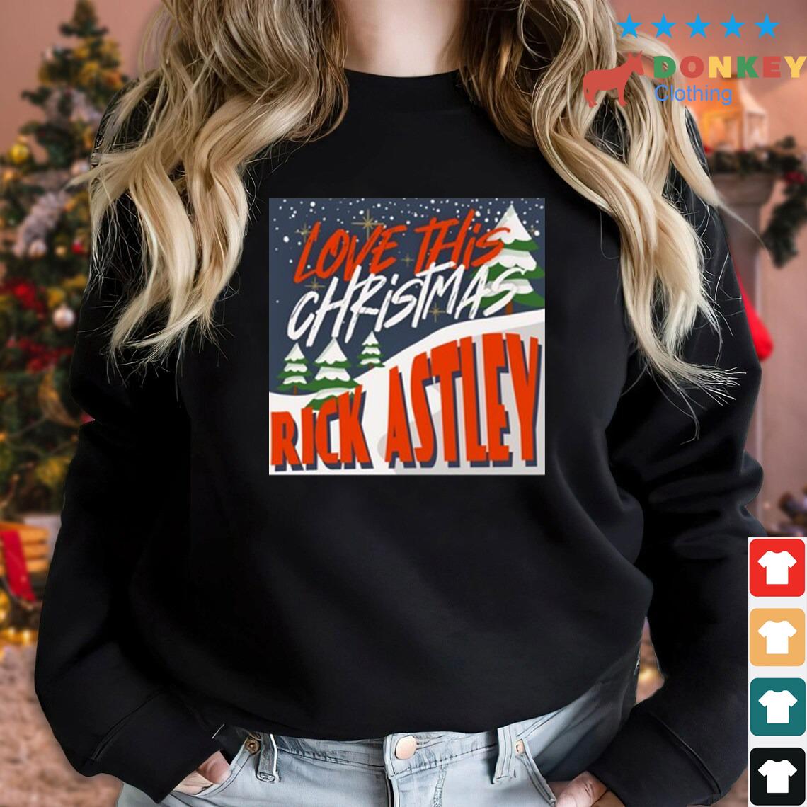 Rick Astley Love This Christmas Sweater