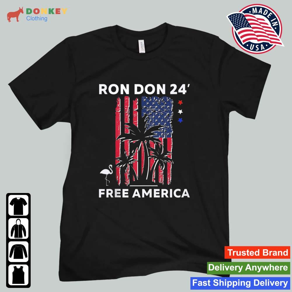Ron Don 24' Free America Trump Desantis 2024 American Flag Flamingo Stars Shirt Unisex