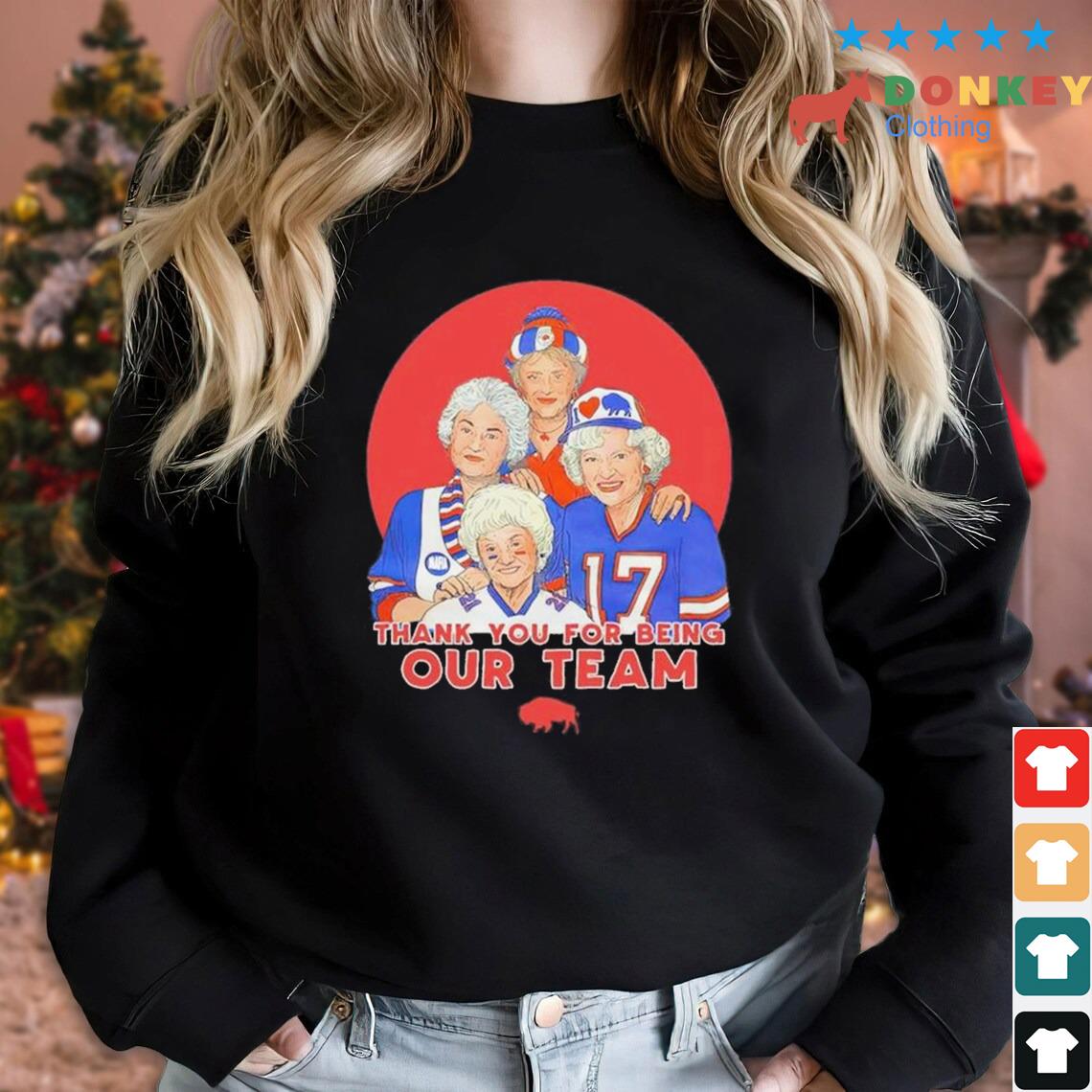 The Golden Girls Bills Thank You For Being Our Team Shirt