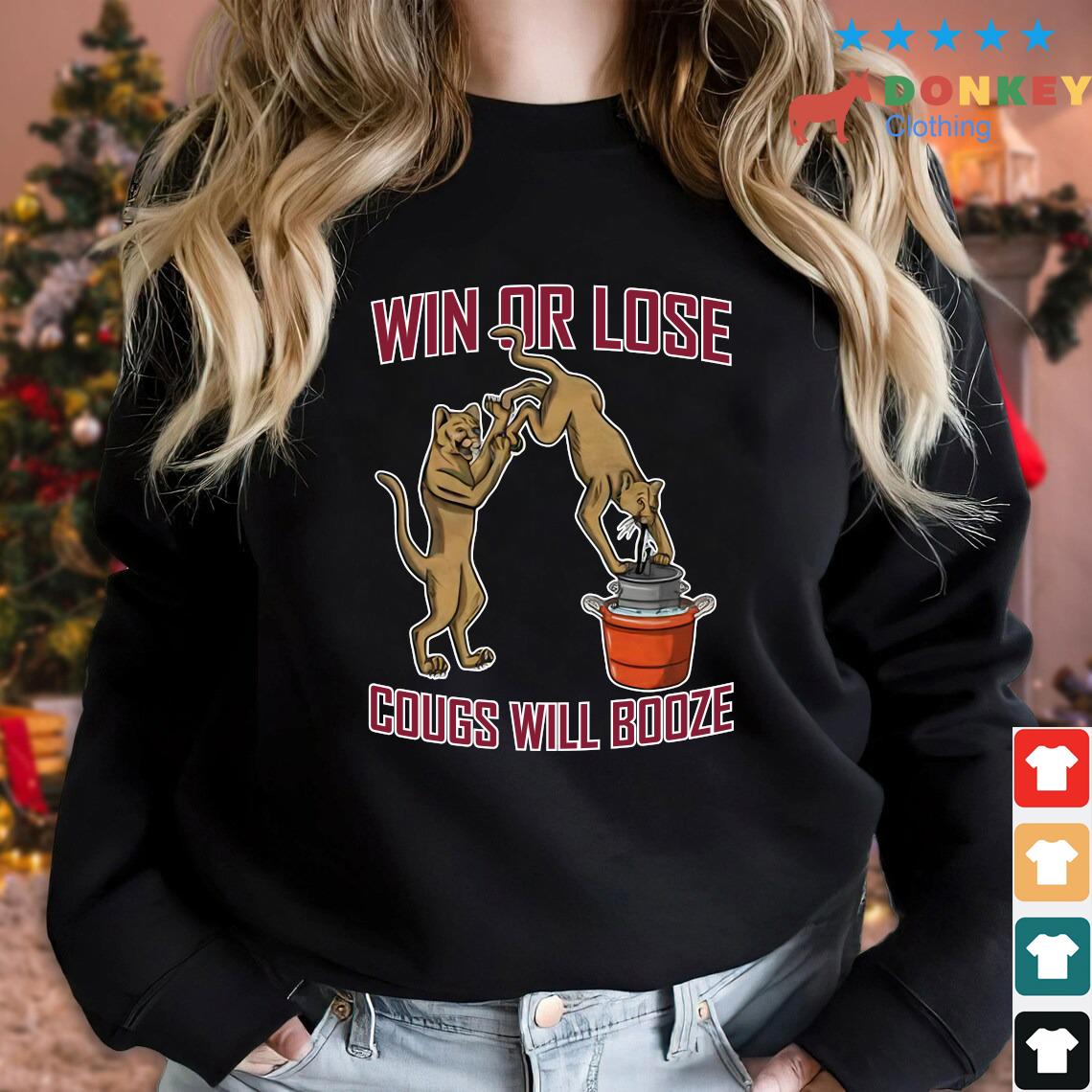 Win or lose cougs will booze 2022 t-shirt