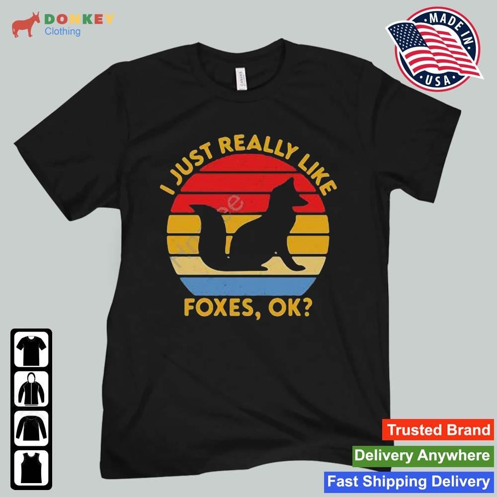 Foxes Every Hour I Just Really Like Foxes Ok Vintage Shirt