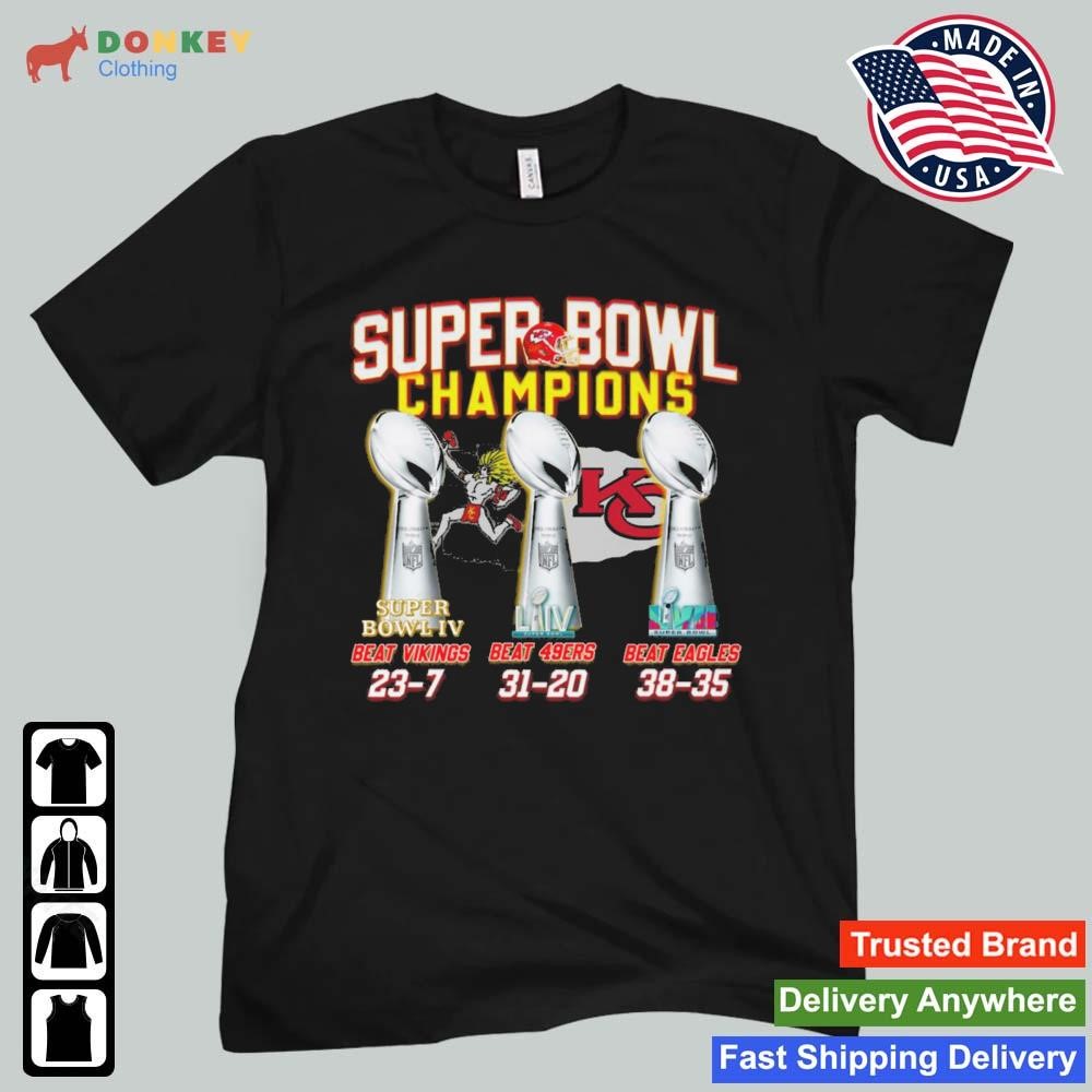 Kansas City Chiefs Super Bowl Champions Super Bowl IV Beat Viking Super Bowl LVII Beat 49ers And Super Bowl LVII Beat Eagles shirt