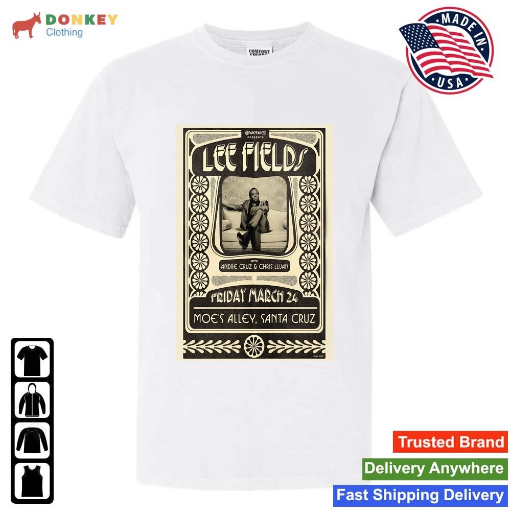 Lee Fields Santa Cruz March 24th 2023 Moe's Alley Shirt
