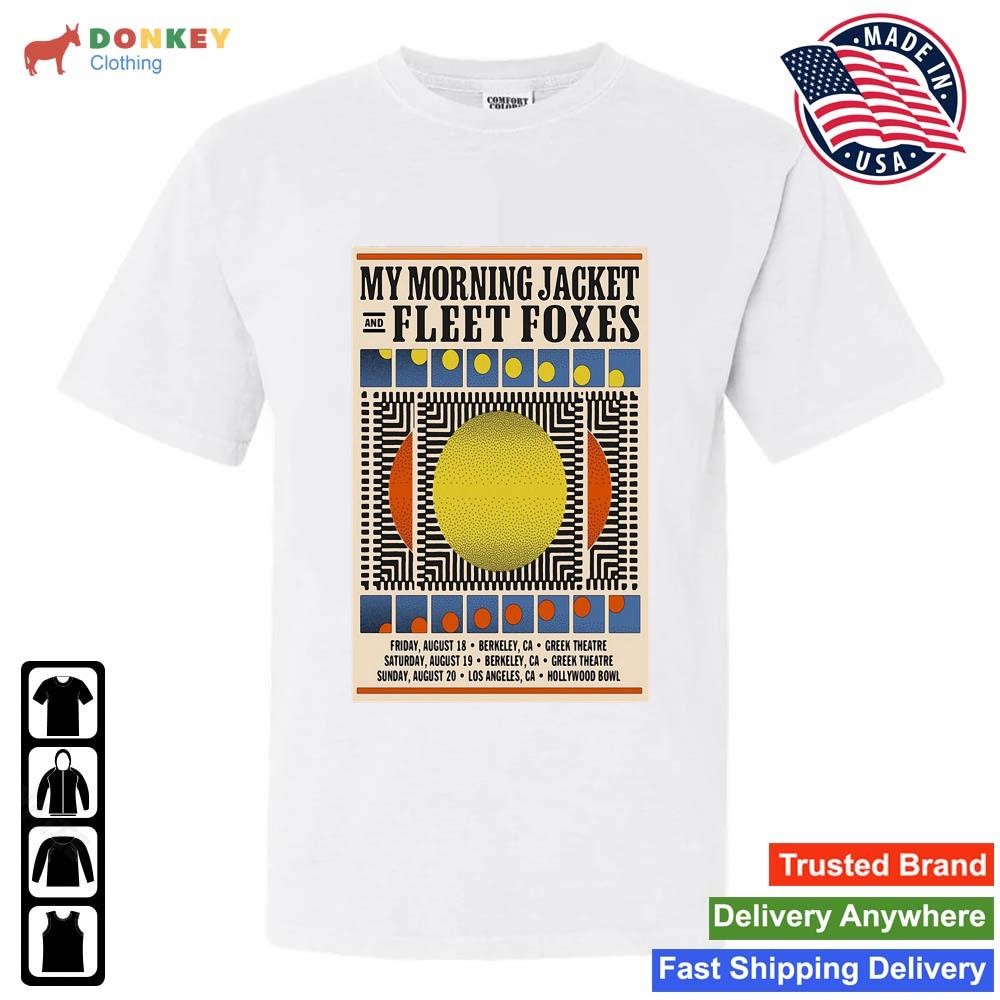 My Morning Jacket And Fleet Foxes Berkeley La August Shirt