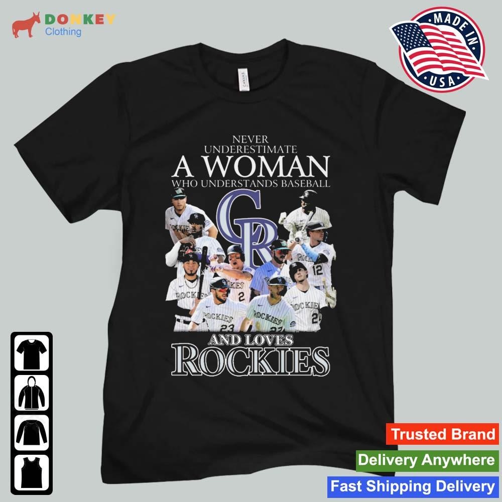 Never Underestimate A Woman Who Understands Baseball And Love Rockies shirt