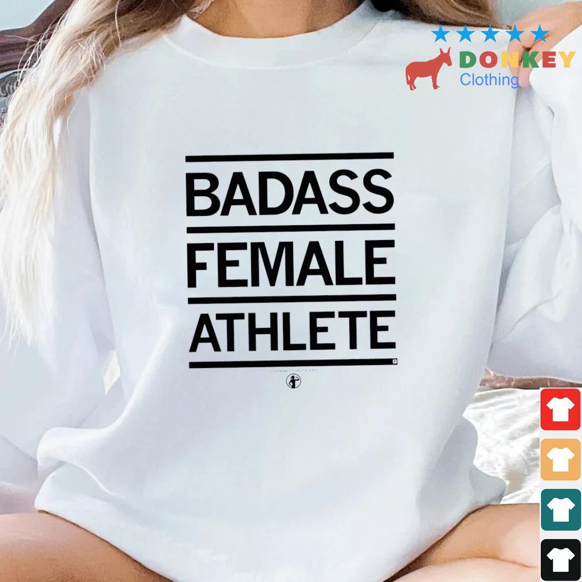 Badass Female Athlete Shirt