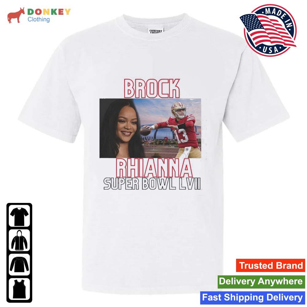 Brock Rihanna Superbowl Trending Super Bowl LVII Halftime 2023 Shirt