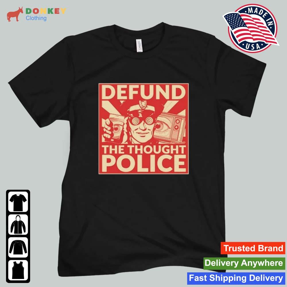 Defund The Thought Police AwakenWithJP Shirt