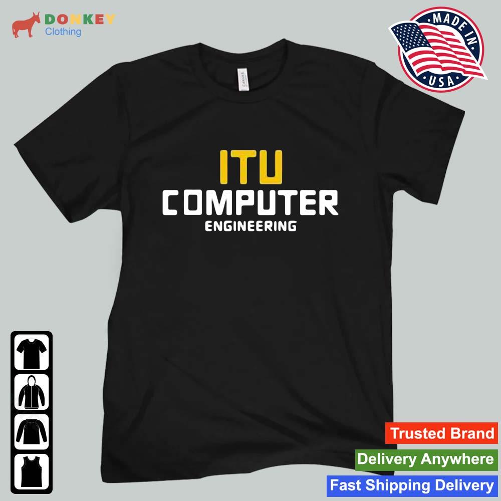 Itu Computer Engineering Shirt