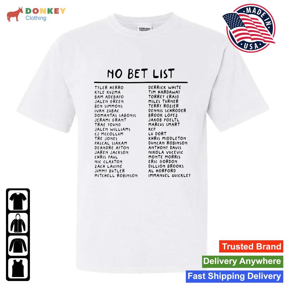 No Bet List Shirt