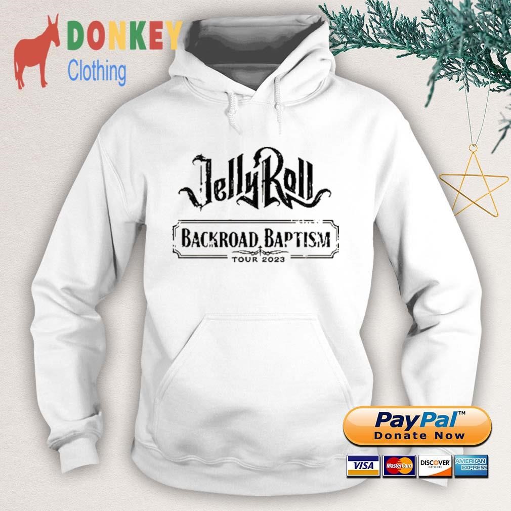 Jelly Roll Backroad Baptism 2023 Tour Shirt, hoodie, sweater, long ...