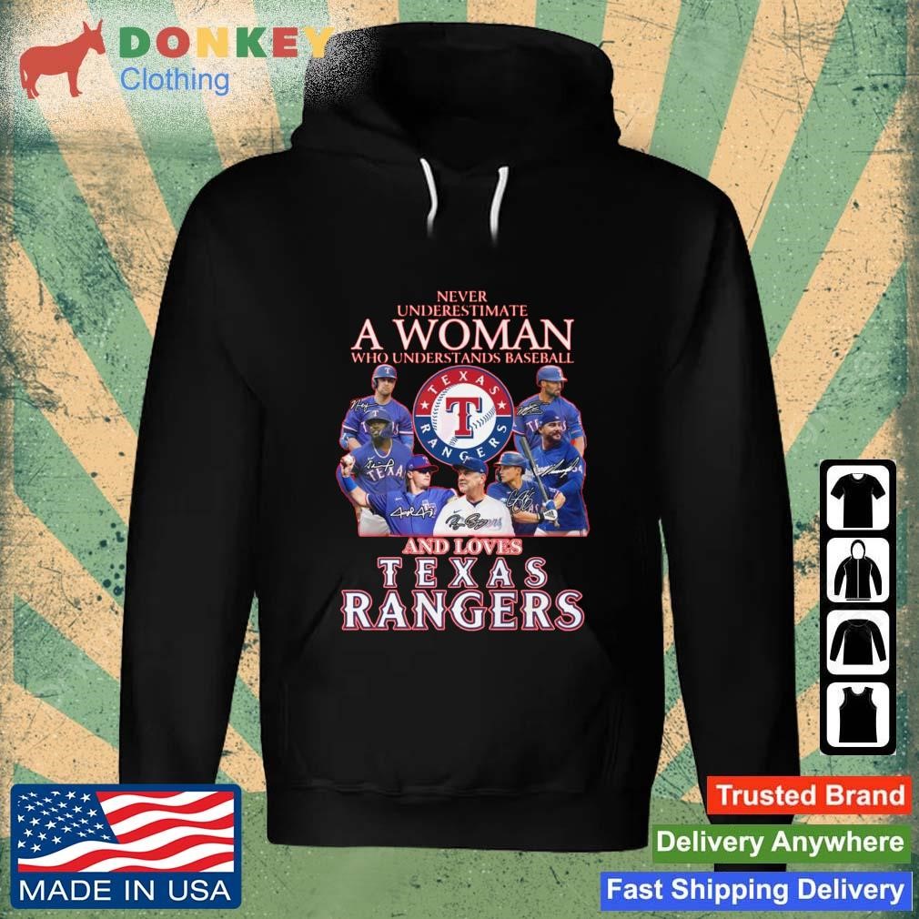 2023 Never Underestimate A Woman Who Understands Baseball And Loves Texas Rangers Shirt Hoodie.jpg
