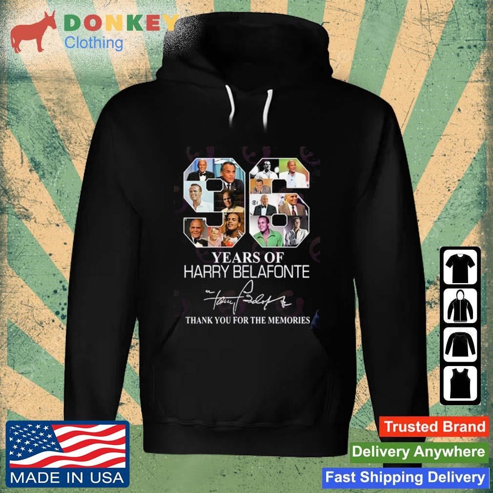 96 Years Of Harry Belafonte Thank You For The Memories Signature Shirt Hoodie.jpg