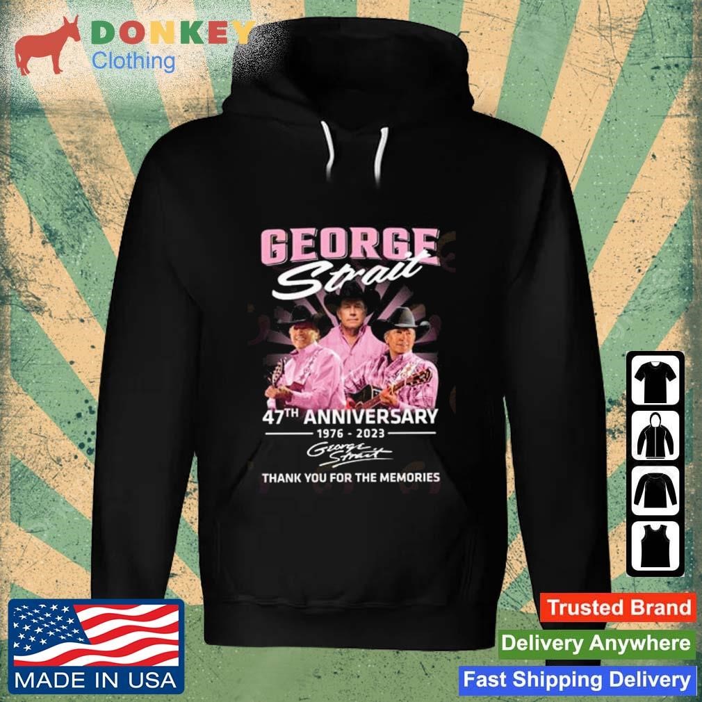 George Strait 47th Anniversary 1976 – 2023 Thank You For The Memories Signature Shirt Hoodie.jpg