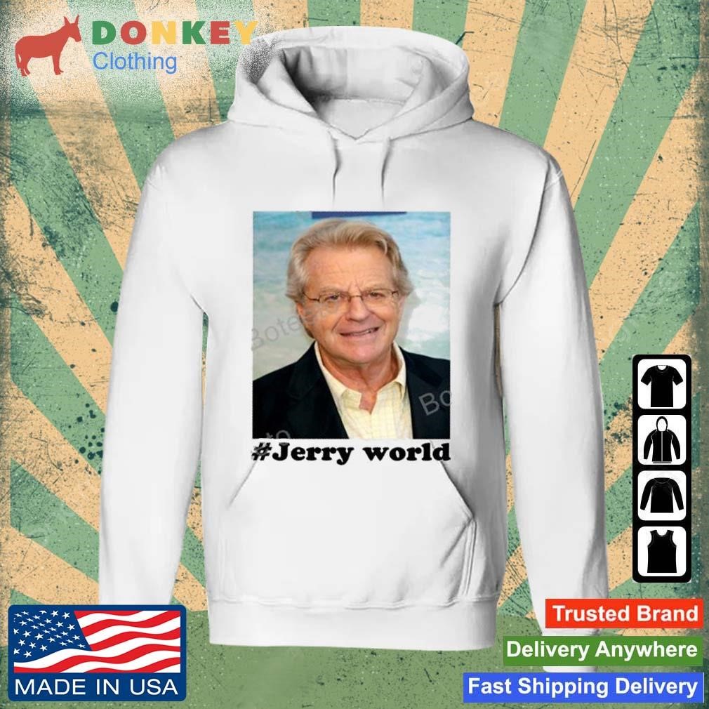 Jerry Springer World shirt Hoodie.jpg