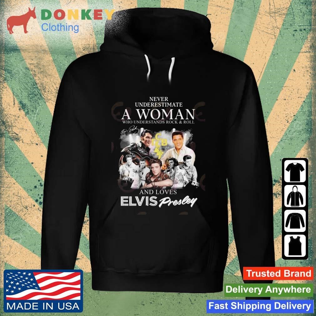 Never Underestimate A Woman Who Understands Rock & Roll And Loves Elvis Presley Signatures Shirt Hoodie.jpg