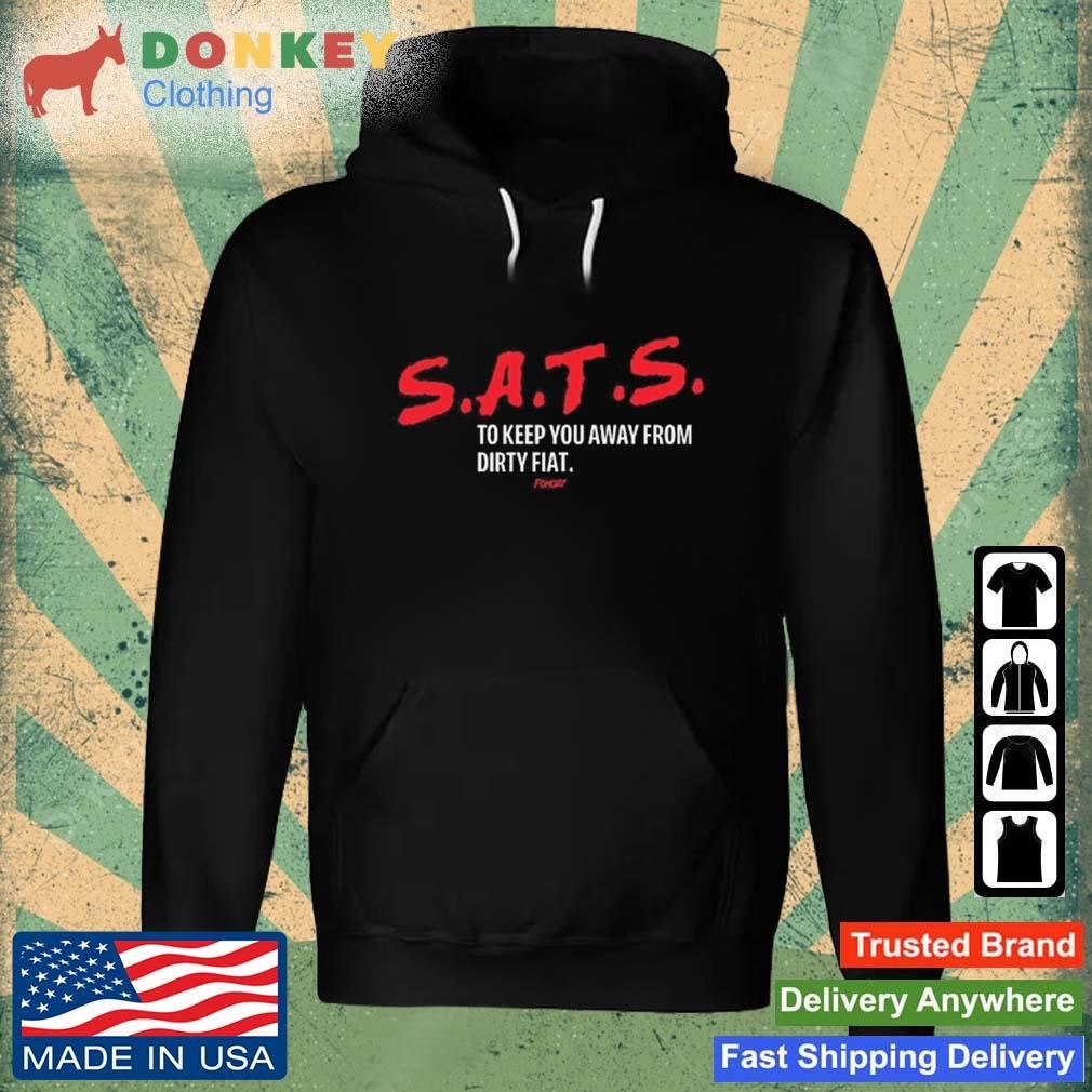 Sats To Keep You Away From Dirty Fiat Shirt Hoodie.jpg