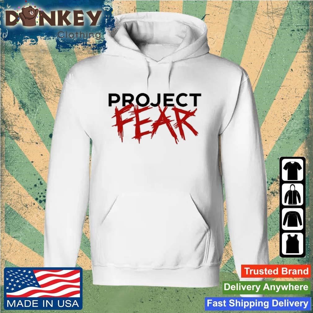2023 Feargear Project Fear Shirt Hoodie.jpg