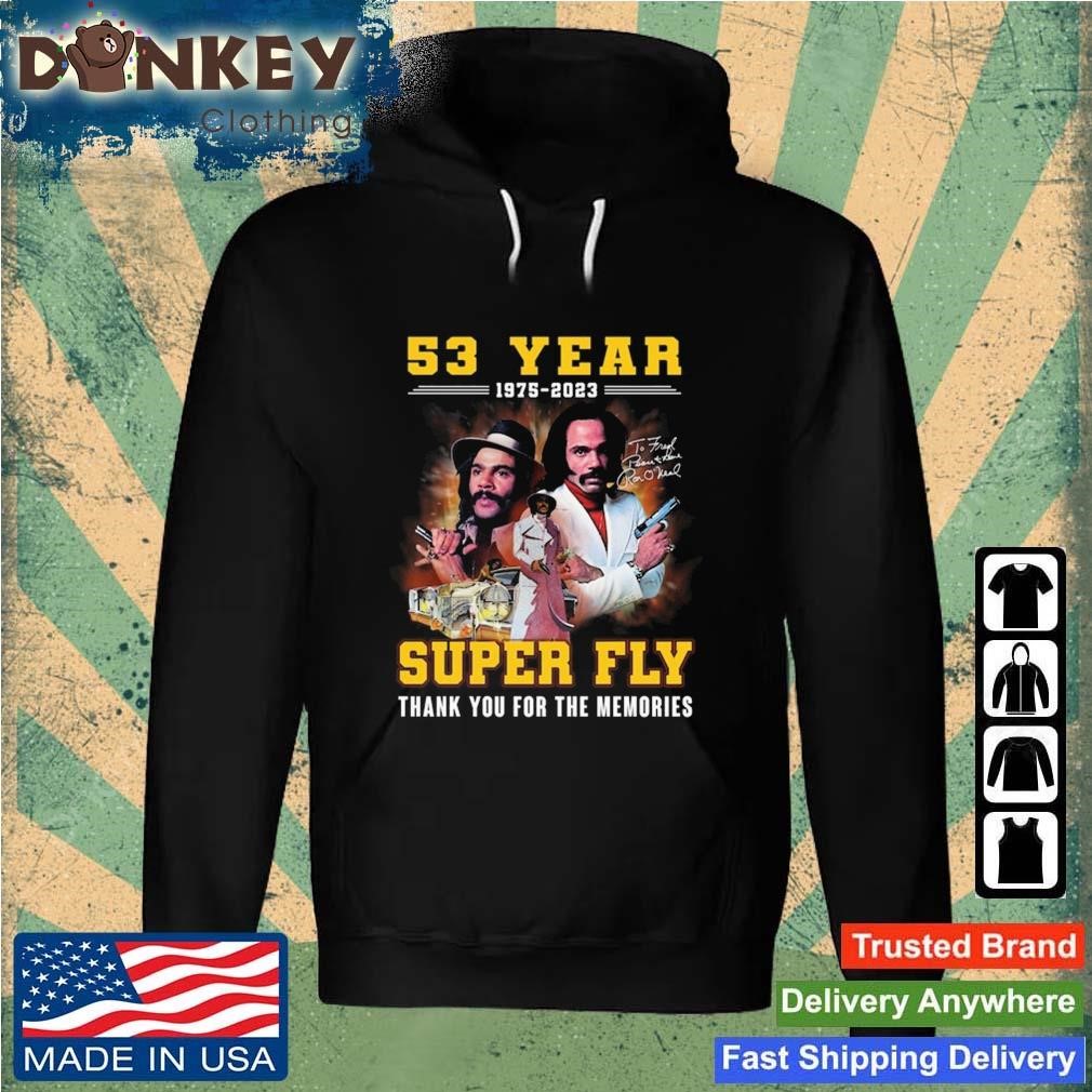 53 Years 1975 – 2023 Super Fly Thank You For The Memories Signature Shirt Hoodie.jpg