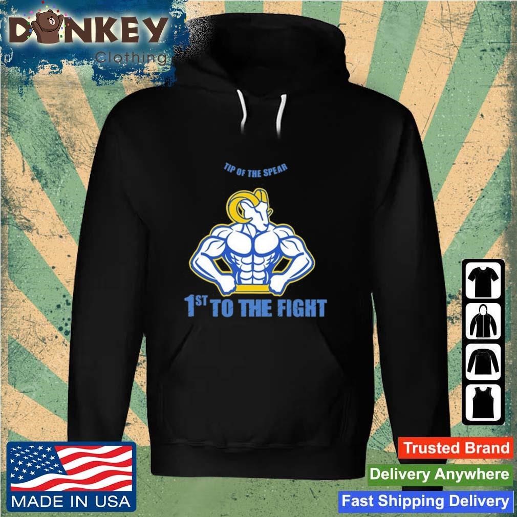 Aaron Donald Rams Tip Of The Spear 1St To The Fight Shirt Hoodie.jpg