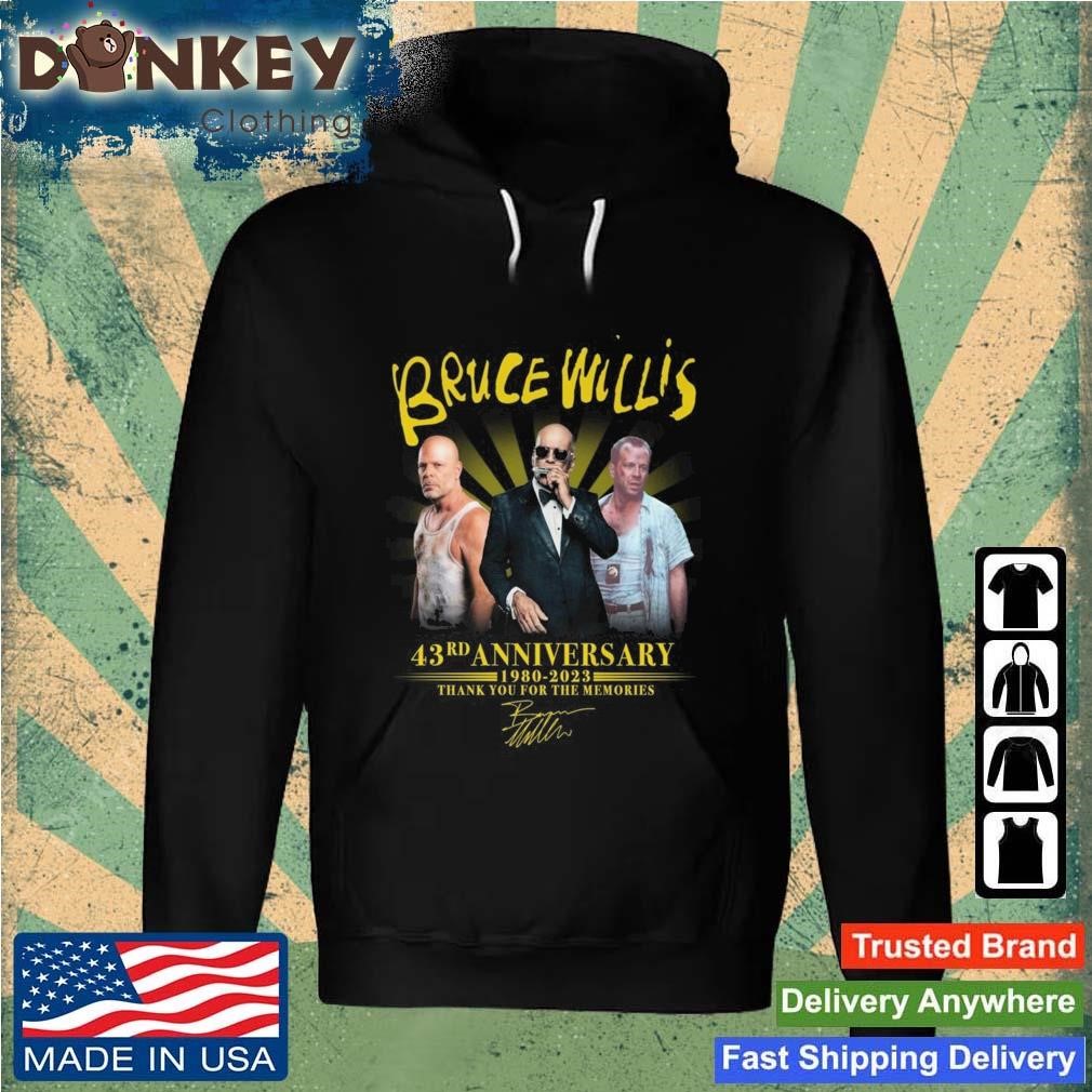Bruce Willis 43rd Anniversary 1980 – 2023 Thank You For The Memories Signature Shirt Hoodie.jpg