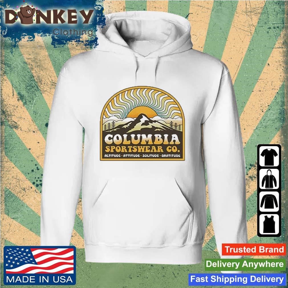 Columbia Sportswear Co Altitude Attitude Solitude Oratitude Shirt Hoodie.jpg